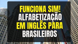 FUNCIONA SIM APRENDA A ALFABETIZAÃ‡ÃƒO EM INGLÃŠS PARA BRASILEIROS [upl. by Airtap429]