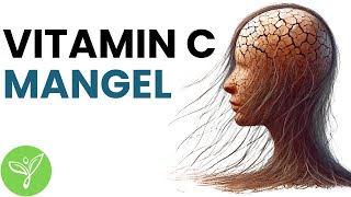 7 Gefahren von Vitamin C Mangel [upl. by Acinimod]