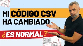 😱 Mi Código Seguro de Verificación CSV ha cambiado 🤷🏻‍♂️ ¿es normal 😰 [upl. by Enogitna]