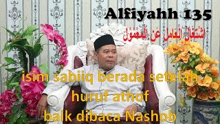 Alfiyah Episode 135 Istighoul ‘Amil anil Ma’mulisim sabiiq setelah huruf athof baik dibaca Nashob [upl. by Small]