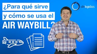 ¿Qué es un Air Waybill en Español y cómo se usa [upl. by Ahsiekat302]