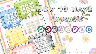 How to have Japanese keyboard  xajtutorials [upl. by Zilla]