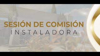 Sesión de Comisión Instaladora [upl. by Lien]