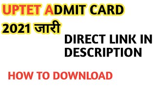 UPTET 2021 ADMIT CARD जारी  UPTET 2021 ADMIT CARD DOWNLOAD DIRECT LINK  DOWNLOAD UPTET ADMIT CARD [upl. by Westhead]