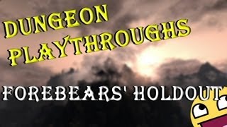 Skyrim Dungeon Playthrough  Forebears Holdout [upl. by Reisch44]