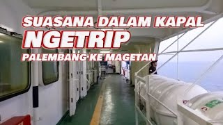 DI atas kapal penyeberangan dari pelabuhan bakauhenitrip palembang Magetan 5 [upl. by Ecirpak215]