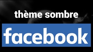 Comment activer ou désactiver le mode sombre sur Facebook [upl. by Iknarf281]