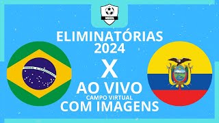 BRASIL X EQUADOR AO VIVO COM IMAGENS  ELIMINATÓRIAS DA COPA  ASSISTIR JOGO AO VIVO COM IMAGENS [upl. by Nerti579]