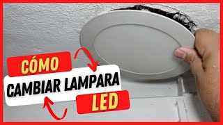 Cómo Cambiar Lampara LED para Techo [upl. by Kenton]