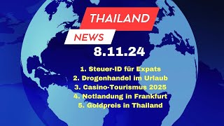 Thailand Nachrichten in Deutsch 7112024 Steuer Goldpreis Notlandung fake Warnung [upl. by Estren554]