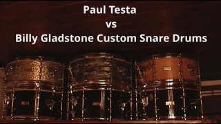 Paul Testa vs Billy Gladstone Custom Snare Drums [upl. by Yemrej]