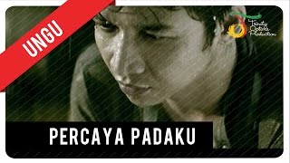 UNGU  Percaya Padaku with Lyric  VC Trinity [upl. by Melisa]