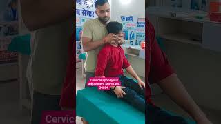 Chiropractic treatment for Cervical spondylitis adjustment by dr suraj saroj mo 91408 34884 [upl. by Sonaj868]