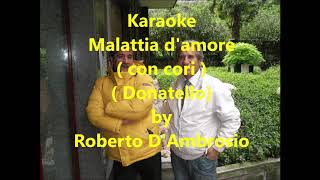 Karaoke Malattia damore con cori  Donatello by Roberto DAmbrosio [upl. by Harlamert]