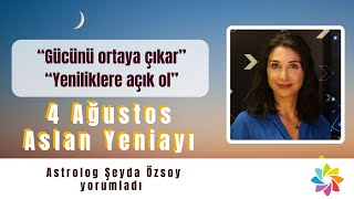 quotGücünü ortaya çıkarquot  Aslan Yeniayının burçlara etkileri yeniaysüreci [upl. by Dranel655]