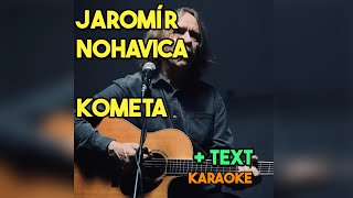 Jaromír Nohavica  Kometa  text karaoke lyrics [upl. by Thornie]