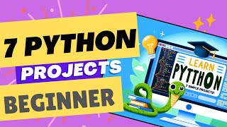 Python For Pure Beginners  7 Easy Projects To Get Started [upl. by Ellirehs704]