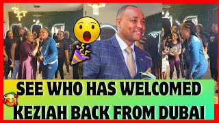 🎊BIG WINS😍SEE WHO HAS WELCOMED KEZIAH WA KARIUKI BACK FROM DUBAI🔥 [upl. by Fairman]