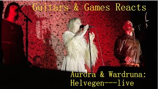 Guitars amp Games Reacts Aurora amp Wardruna Helvegenlive music reaction aurora [upl. by Ellehcin717]