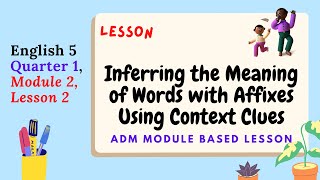 English 5 Quarter 1  Module 2L2 Words with Affixes [upl. by Elinnet]