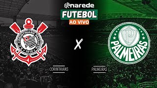 CORINTHIANS X PALMEIRAS AO VIVO  BRASILEIRÃO 2024 AO VIVO  DIRETO DA NEO QUÍMICA ARENA [upl. by Oap]