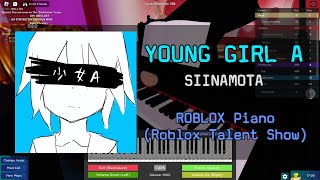 Young Girl A  siinamota  Roblox Talent Show Roblox Piano Cover [upl. by Creamer]