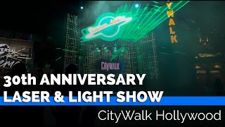 CityWalk Hollywood 30th Anniversary Laser amp Light Show  Universal Studios Hollywood [upl. by Wagstaff710]