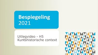 Bespiegeling 2021  Uitlegvideo  H5 Kunsthistorische context [upl. by Selym30]