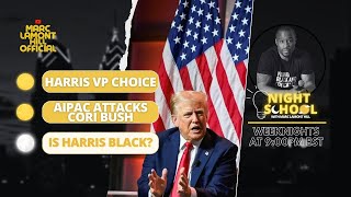 NIGHT SCHOOL Donald Trump DISRESPECTS Black Journalists AIPAC Publishes RACIST Political Ad [upl. by Ila]