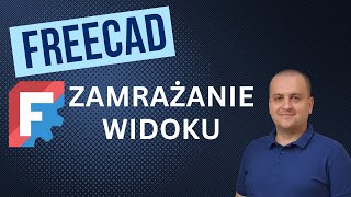 FreeCAD Zamrażanie Widoku [upl. by Okia445]