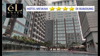 EL ROYALE HOTEL BANDUNG  HOTEL MEWAH DI TENGAH KOTA BANDUNG [upl. by Waddington]