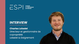 INTERVIEW  Charles Loiselet gestionnaire de copropriété [upl. by Lehsreh]