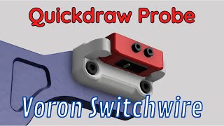 Quickdraw probe for Voron Switchwire homing routine Updated with a Zmin microswitch endstop [upl. by Yromas]