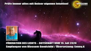 Blossom GOODCHILD  FÖDERATION DES LICHTS – BOTSCHAFT VOM 19072020 [upl. by Sito]