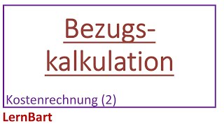 Progressive  retrograde Bezugskalkulation  Kostenrechnung Teil 2 [upl. by Aerb]