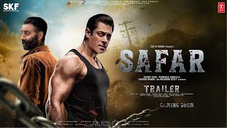 SAFAR  Trailer  Sunny Deol amp Salman Khan  Jacqueline Fernande Bobby Deol Bhusan Kumar Film P 2 [upl. by Aguie]