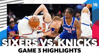 76ers vs Knicks  Sixers Full Game 3 Highlights  04252024 [upl. by Lemcke]