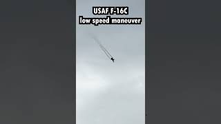 F16 doing crazy low speed maneuver at airshow aviation [upl. by Reed646]