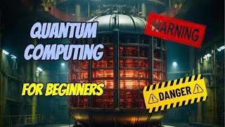 Quantum Computing A Beginners Guide [upl. by Evilc]