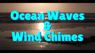 Ocean Waves Sounds with Wind Chimes  2 Hours [upl. by Narcho332]