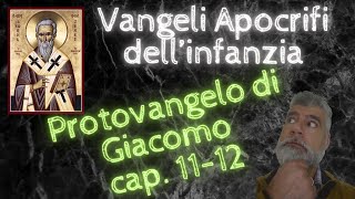 Protovangelo di Giacomo capitoli 11 12 [upl. by Atalante342]