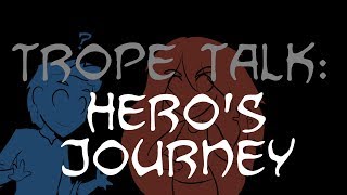 Trope Talk The Heros Journey [upl. by Kathi629]