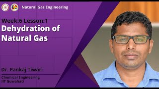 Lec 15 Dehydration of Natural Gas [upl. by Adnolehs]