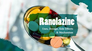 ranolazine  Uses Dosage Side Effects amp Mechanism  Ranexa [upl. by Gertrude]