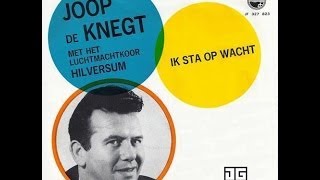 Joop de Knegt  Ik Sta Op Wacht Originele opname 1957 Ondertiteld [upl. by Nenad56]