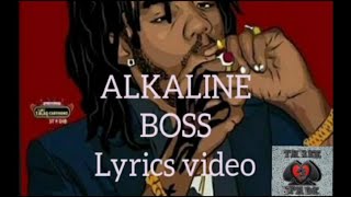 Alkaline Boss  lyrics Official video [upl. by Sophia533]