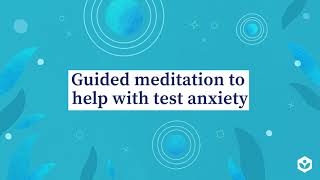 Guided meditation to help with test anxiety [upl. by Addison]