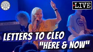 Letters to Cleo quotHere amp Nowquot LIVE [upl. by Latvina]