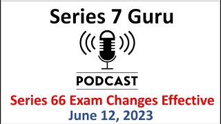 Series 66 Exam Changes Effective June 12 2023 [upl. by Thanos]