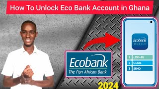 How To Recover Your Eco Bank Account In Ghana After Being Blocked 2024 [upl. by Euqinoj]